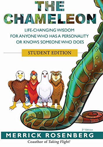 The Chameleon: Life-Changing Wisdom for Anyone Who has a Personality or Knows Someone Who Does