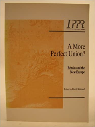 A More Perfect Union: Britain And The New Europe