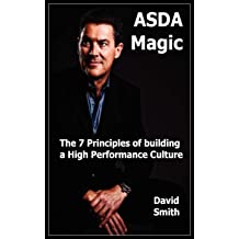 ASDA Magic: The 7 Principles Of Building A High Performance Culture 