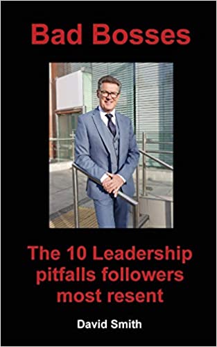 Bad Bosses - The Top 10 Leadership Pitfalls Which Most Irritate Followers
