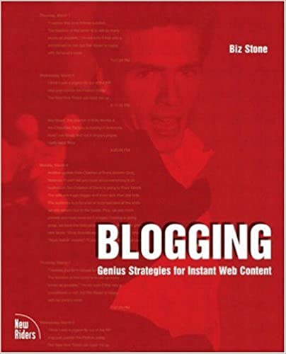 Blogging: Genius Strategies for Instant Web Content