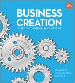 Business Creation: Based On The Gear Up Framework 