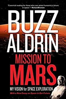 Mission To Mars: My Vision For Space Exploration 