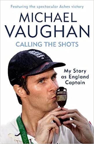 Calling The Shots: My Story As England Captain