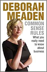 Common Sense Rules: What You Really Need To Know About Business 
