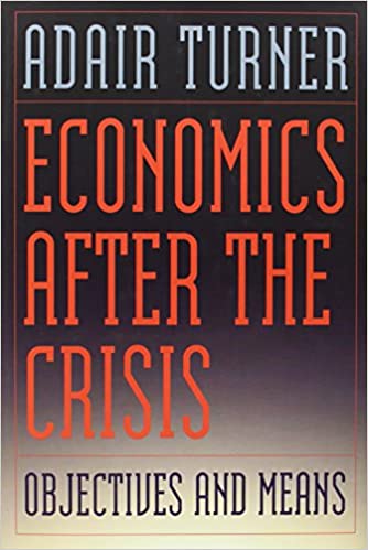Economics After The Crisis: Objectives And Means 
