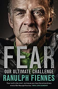 Fear: Our Ultimate Challenge 