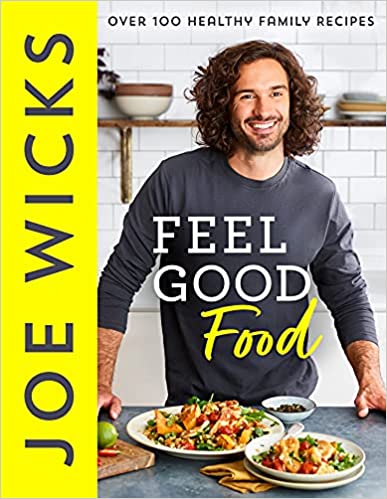 Feel Good Food: Over 100 Healthy Family Recipes