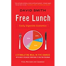 Free Lunch: Easily Digestible Economics