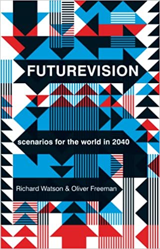 Futurevision: Scenarios For The World In 2040