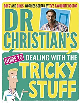 Dr Christian's Guide To Dealing With The Tricky Stuff