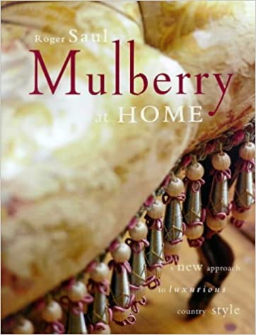 Mulberry At Home: A Decorator's Guide To Creating The Look