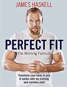 Perfect Fit: The Winning Formula: Transform Your Body In Just 8 Weeks With My Training And Nutrition Plan