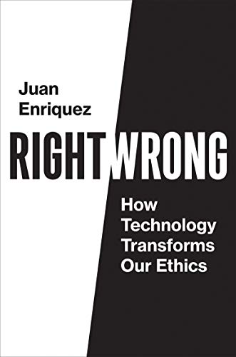 Right/Wrong: How Technology Transforms Our Ethics 