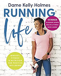 Running Life: Mindset, Fitness & Nutrition For Positive Wellbeing