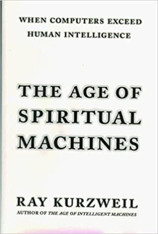 The Age of Spiritual Machines: When Computers Exceed Human Intelligence