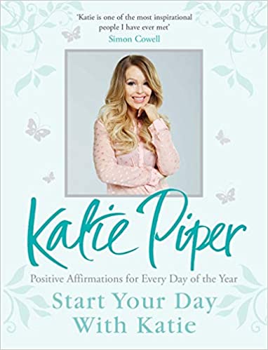 Start Your Day with Katie: 365 Affirmations for a Year of Positive Thinking