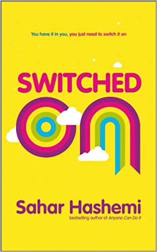 Switched On: You Have It In You, You Just Need To Switch It On 