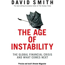 The Age of Instability: The Global Financial Crisis and What Comes Next 