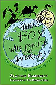 The Boy Who Biked the World: Riding Home Through Asia