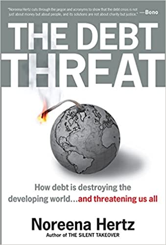 I.O.U - The Debt Threat and Why We must Defuse It de Noreena Hertz