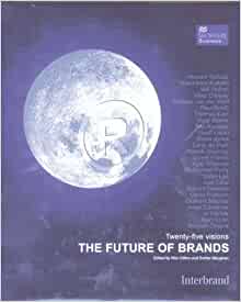 The Future Of Brands: Twenty-Five Visions 