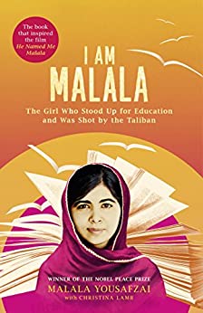 I Am Malala: The Girl Who Stood Up For Education And Was Shot By The Taliban 