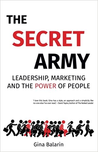 The Secret Army: Leadership, Marketing and the Power of People