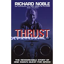 Thrust: The Remarkable Story Of One Man's Quest For Speed 