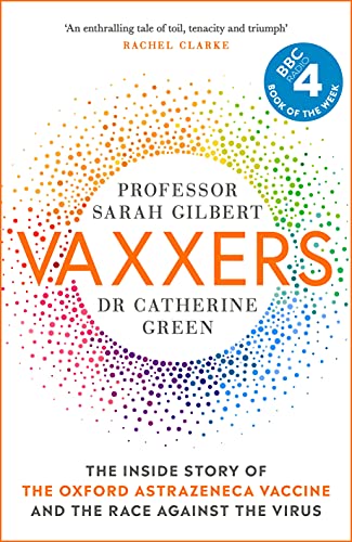 Vaxxers: The Inside Story Of The Oxford AstraZeneca Vaccine And The Race Against The Virus 