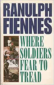 Where Soldiers Fear To Tread