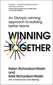 Winning Together An Olympic-Winning Approach To Building Better Teams 