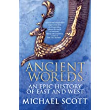Ancient Worlds: An Epic History of East and West