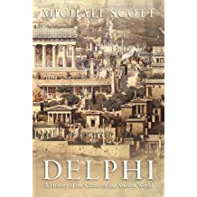 Delphi: A History of the Centre of the Ancient World