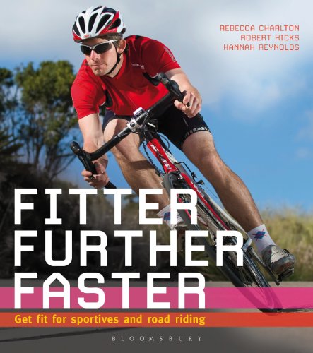 Fitter, Further, Faster: Get Fit for Sportives and Road Riding 