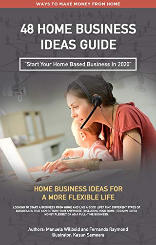 48 Home Business Ideas to Start a Home Based Business in 2020
