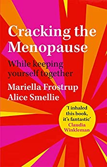 Cracking the Menopause: While Keeping Yourself Together