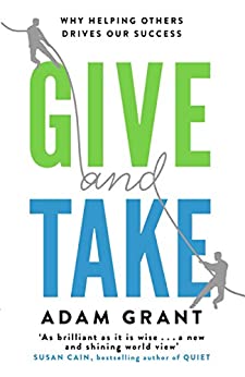 Give and Take: A Revolutionary Approach to Success