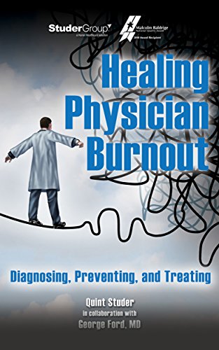 Healing Physician Burnout: Preventing and Treating