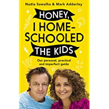 Honey, I Home-schooled The Kids