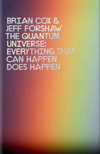 The Quantum Universe: Everything that can happen does happen