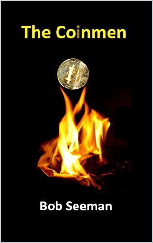The Coinmen (Bitcoin Exposed Book 1)