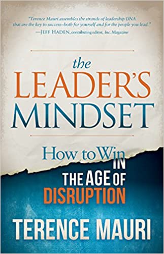The Leader's Mindset: How to Win in the Age of Disruption