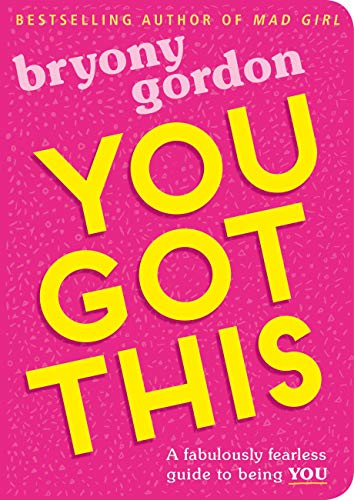 You Got This: A Fabulously Fearless Guide to Being YOU