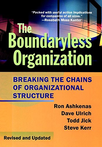 The Boundaryless Organisation: Breaking the Chains of Organisational Structure
