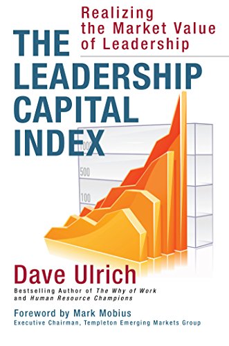 The Leadership Capital Index: Realising the Market Value of Leadership