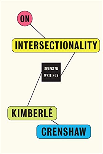 On Intersectionality: Essential Writings