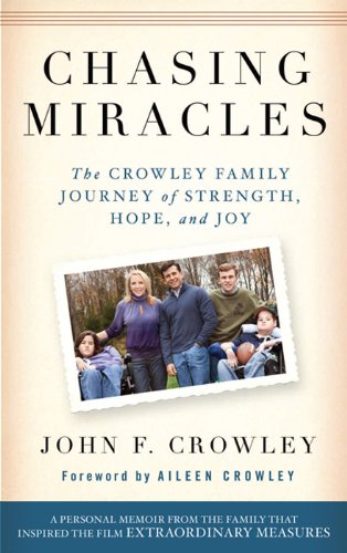 Chasing Miracles: The Crowley Family Journey of Strength, Hope, and Joy