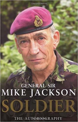 Soldier: The Autobiography of General Sir Mike Jackson