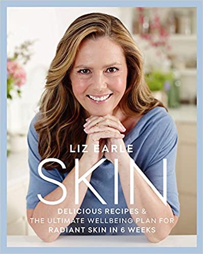 Skin: Delicious Recipes & The Ultimate Wellbeing Plan for Radiant Skin in 6 week